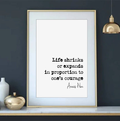 Anais Nin Quote Print Life Shrinks Or Expands In Proportion With One's Courage Home Decor Wall Art Unframed Mindfulness Female Author Quotes