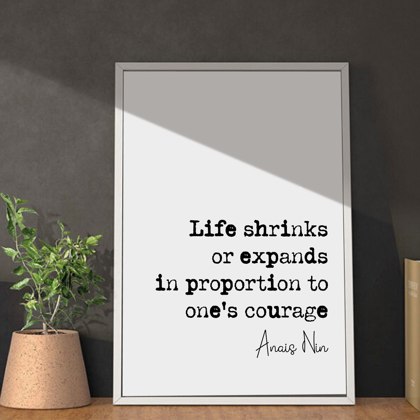 Anais Nin Quote Print Life Shrinks Or Expands In Proportion With One's Courage Home Decor Wall Art Unframed Mindfulness Female Author Quotes