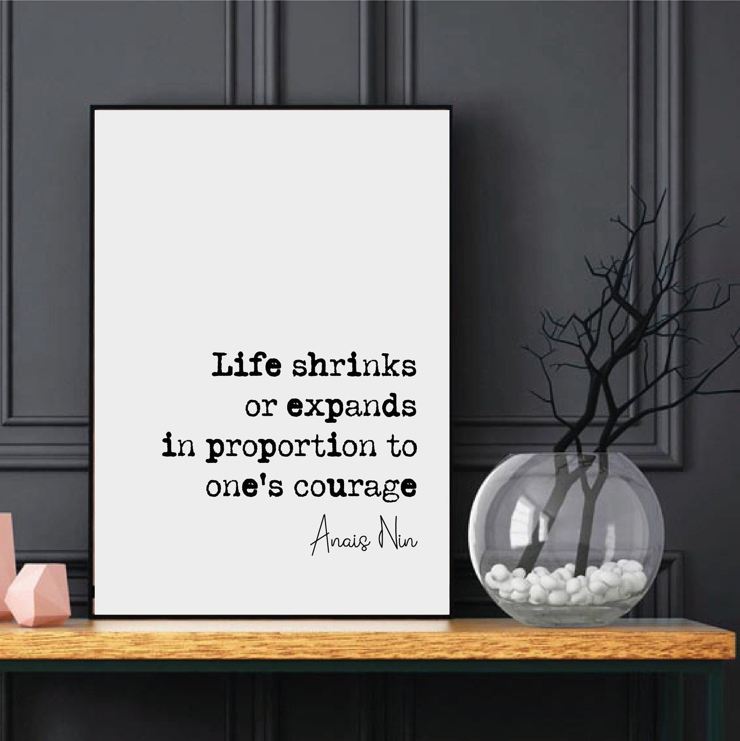 Anais Nin Quote Print Life Shrinks Or Expands In Proportion With One's Courage Home Decor Wall Art Unframed Mindfulness Female Author Quotes