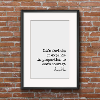 Anais Nin Quote Print Life Shrinks Or Expands In Proportion With One's Courage Home Decor Wall Art Unframed Mindfulness Female Author Quotes