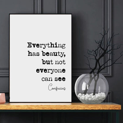 Confucius Quote Print Everything Has Beauty But Not Everyone Can See Wall Art Home Decor Ancient China Philosophy Unframed Monochrome Poster