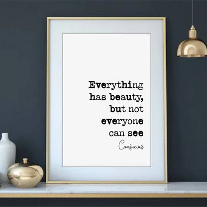 Confucius Quote Print Everything Has Beauty But Not Everyone Can See Wall Art Home Decor Ancient China Philosophy Unframed Monochrome Poster