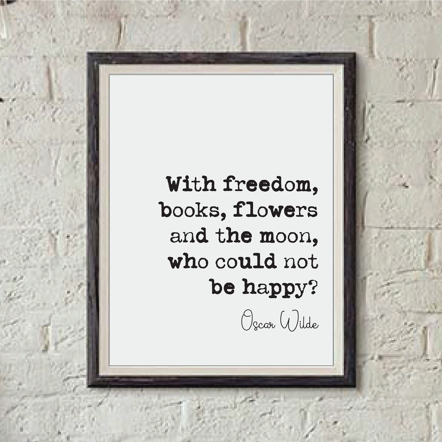 Oscar Wilde Quote Print With Freedom Books Flowers and the Moon Who Could Not Be Happy Minimalist Home Decor Irish Wall Art Unframed Gift