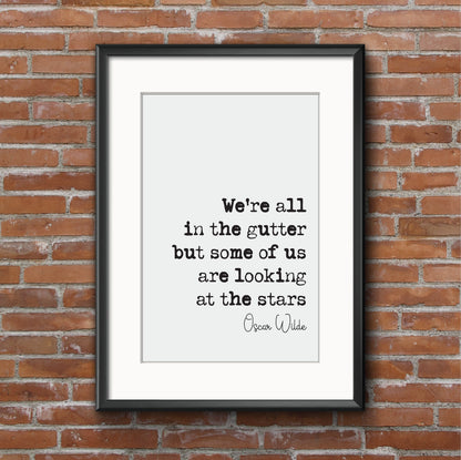 Oscar Wilde Quote Print We're All In The Gutter But Some Of Us Are Looking At The Stars Minimalist Home Decor Monochrome Wall Art Unframed