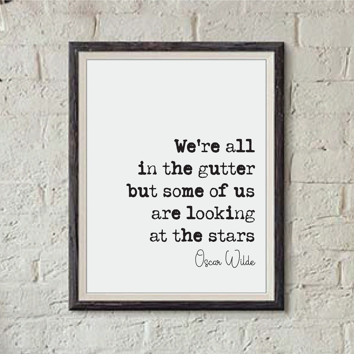 Oscar Wilde Quote Print We're All In The Gutter But Some Of Us Are Looking At The Stars Minimalist Home Decor Monochrome Wall Art Unframed