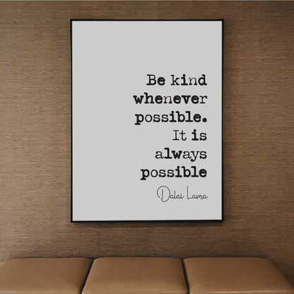 Be Kind Whenever Possible It Is Always Possible Dalai Lama Quote Print Buddhist Spiritual Philosophy Wall Art Minimalist Home Decor Unframed