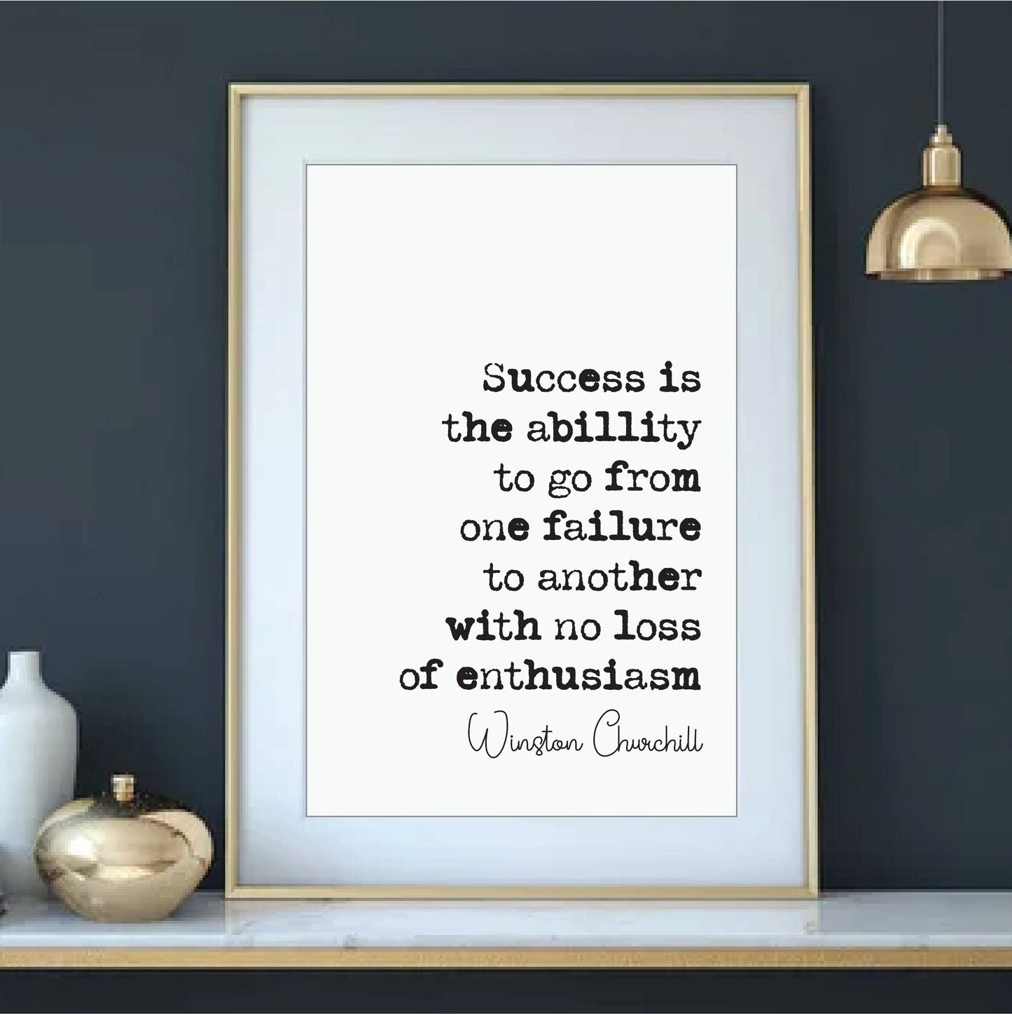 Winston Churchill Quote Print Success Is The Ability To Go From One Failure To Another With No Loss Of Enthusiasm Home Decor Art Unframed