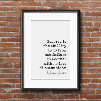 Winston Churchill Quote Print Success Is The Ability To Go From One Failure To Another With No Loss Of Enthusiasm Home Decor Art Unframed