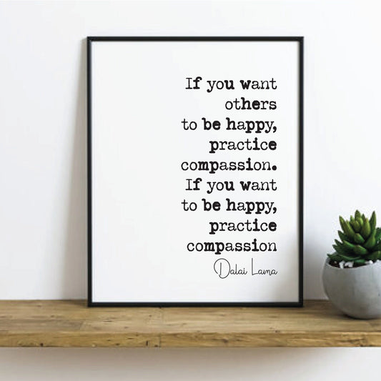 Dalai Lama Quote Print If You Want Others To Be Happy Practice Compassion Buddhist Philosophy Art Minimalist Decor Unframed Monochrome Print