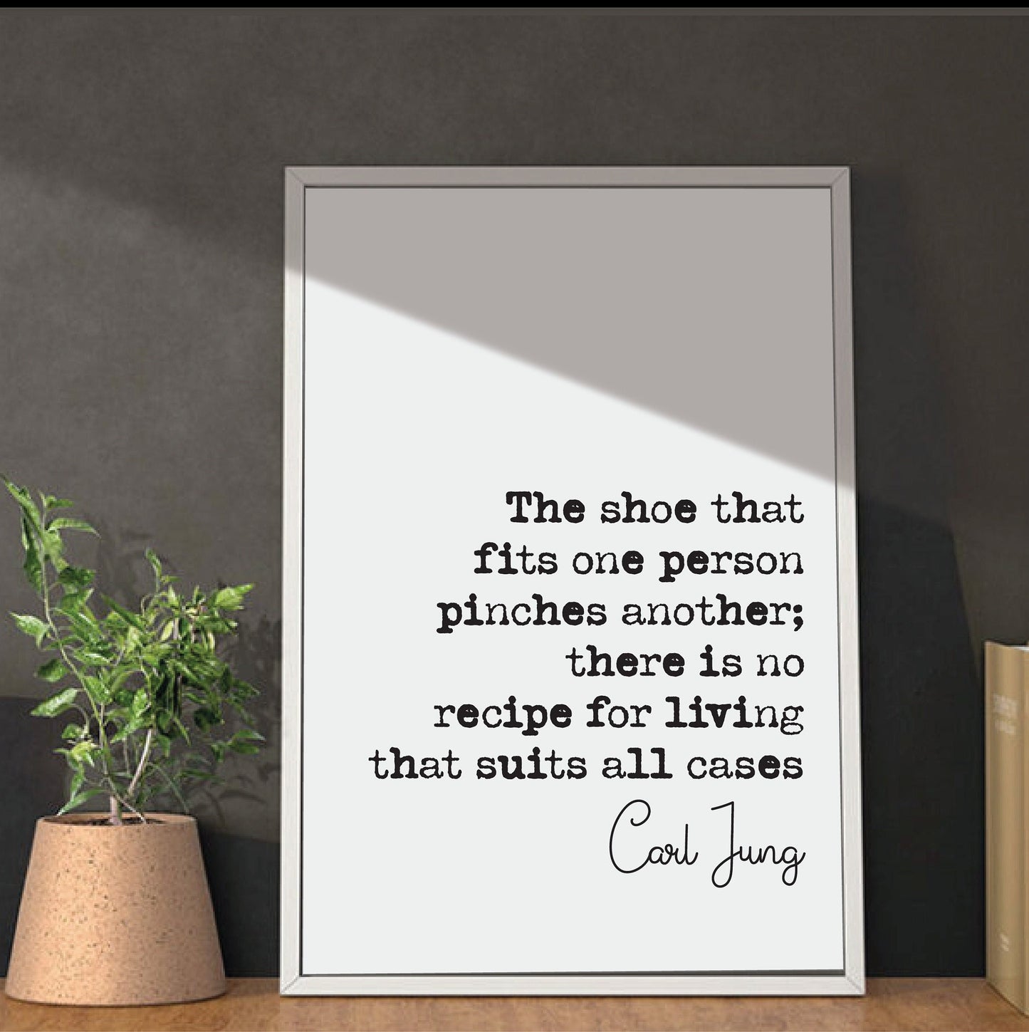 Carl Jung Quote Print The Shoe That Fits One Person Pinches Another No Recipe For Living Unframed Minimalist Wall Art Home Decor Unframed