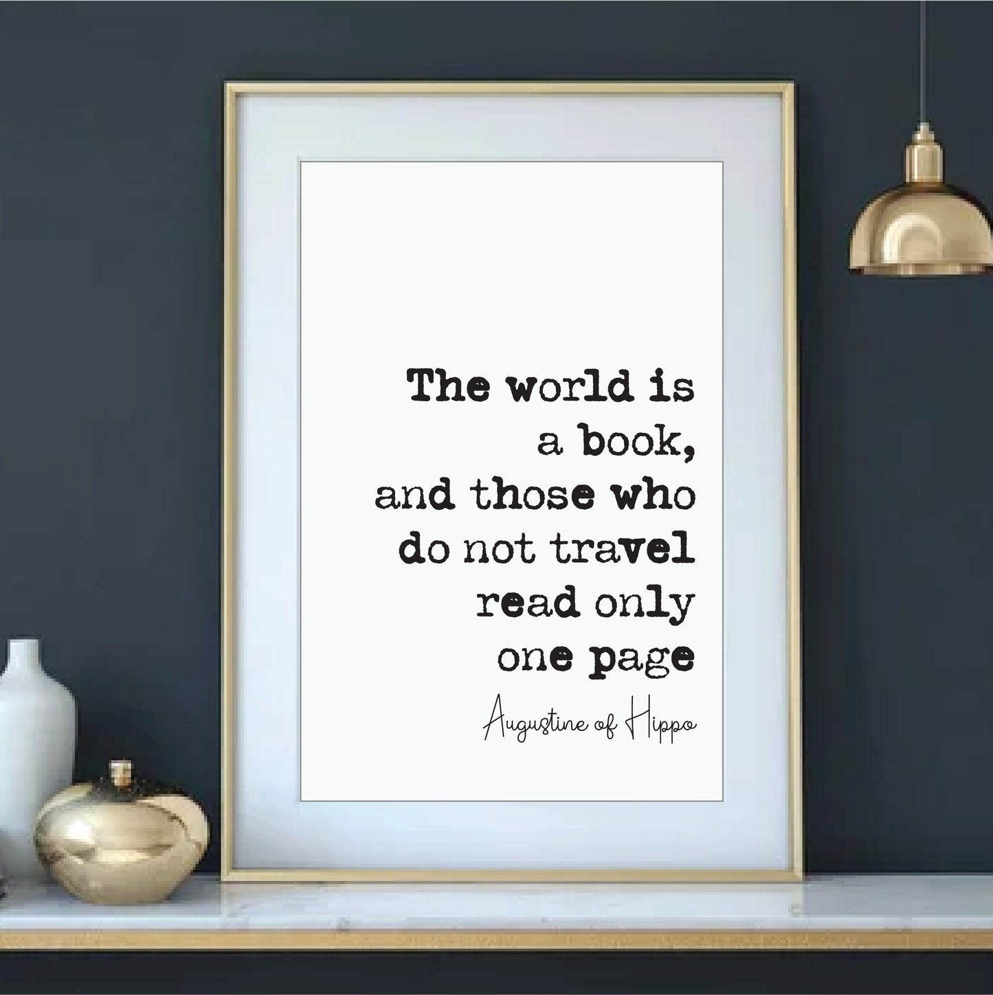 Augustine Of Hippo Quote Print The World Is A Book And Those Who Do Not Travel Read Only One Page Minimalist Wall Art Decor Unframed Posters