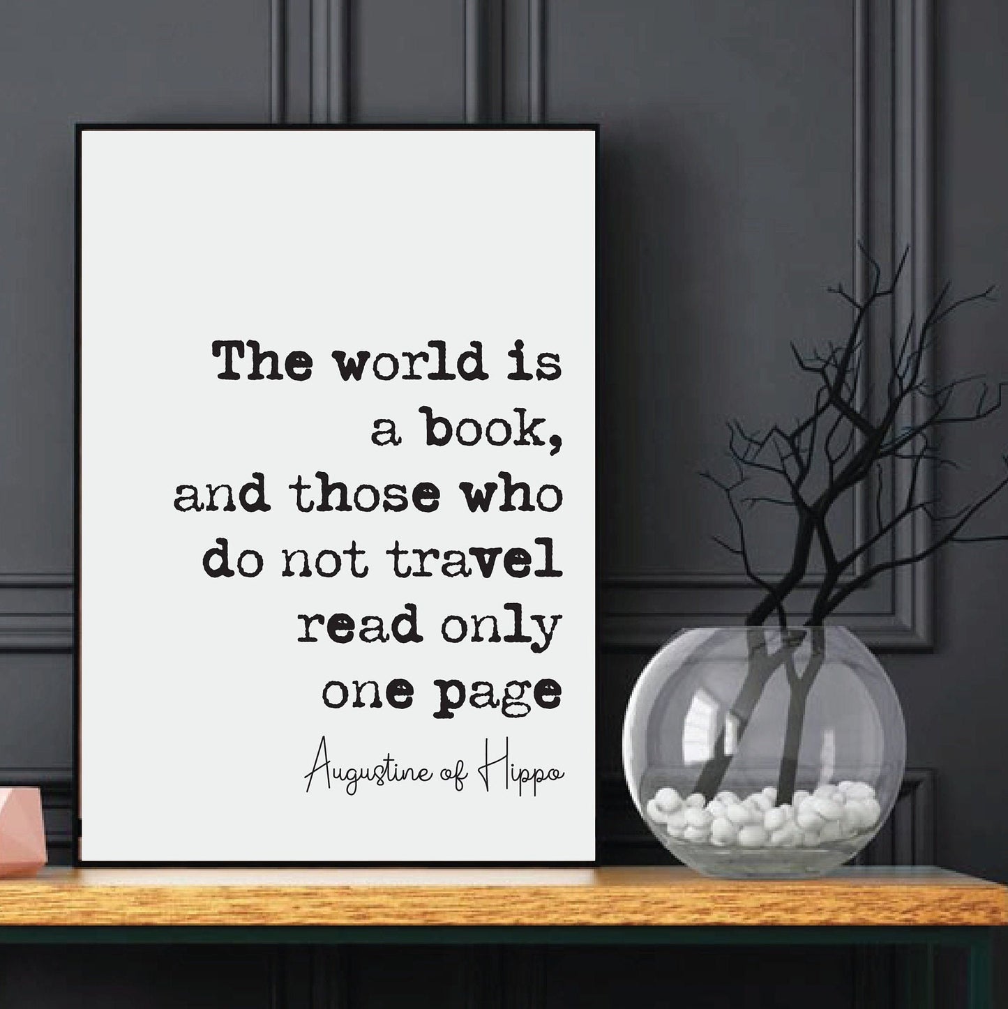 Augustine Of Hippo Quote Print The World Is A Book And Those Who Do Not Travel Read Only One Page Minimalist Wall Art Decor Unframed Posters