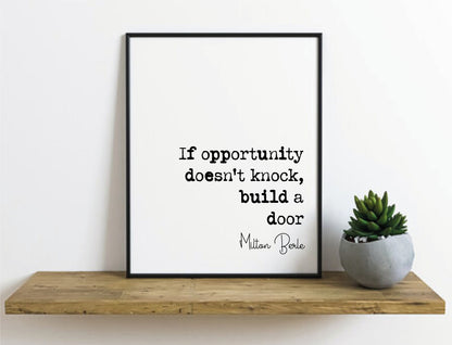 Milton Bearle Quote Print If Opportunity Doesn't Knock Build A Door Minimalist Home Decor Monochrome Poster Wall Art Unframed Inspirational