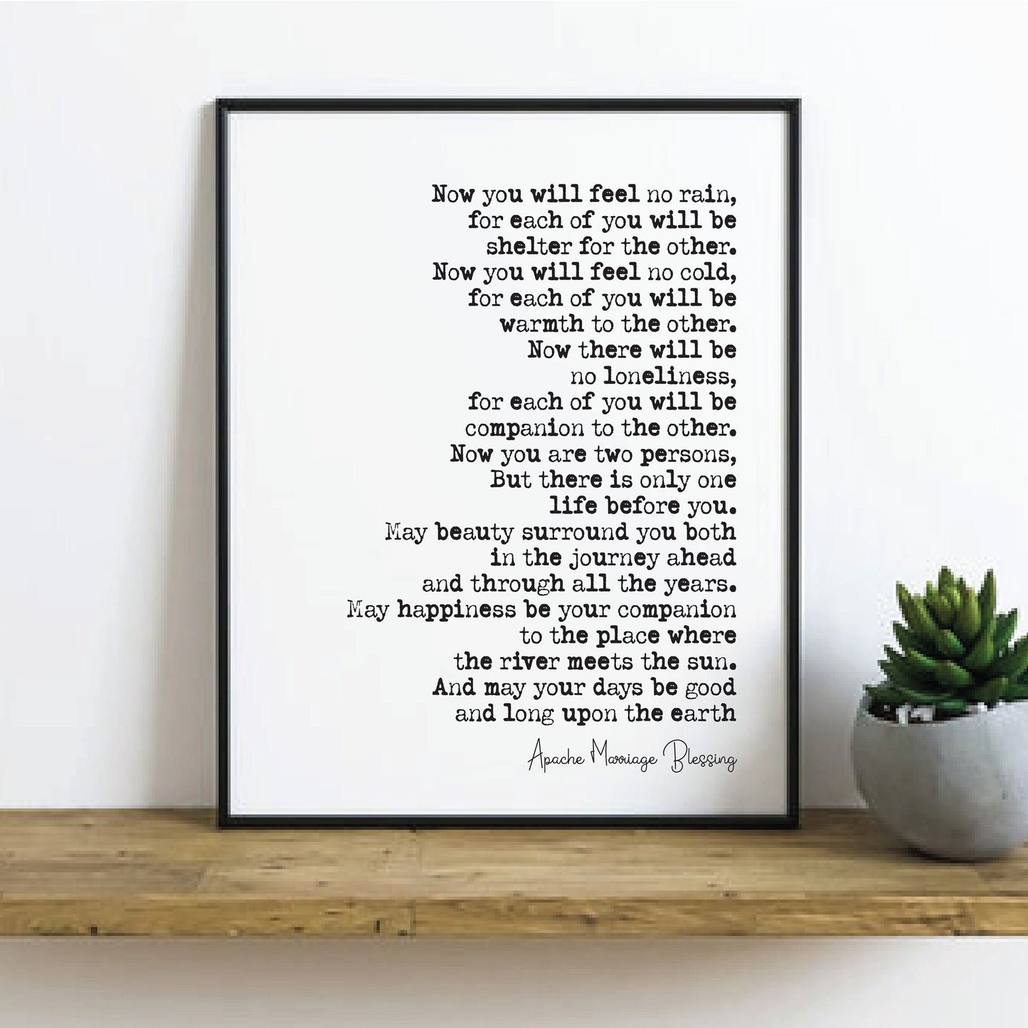 Wedding Reading Print Apache Marriage Blessing Now You Will Feel No Rain Speech Bridesmaid Groomsman Bestman Maid of Honour Gift Unframed