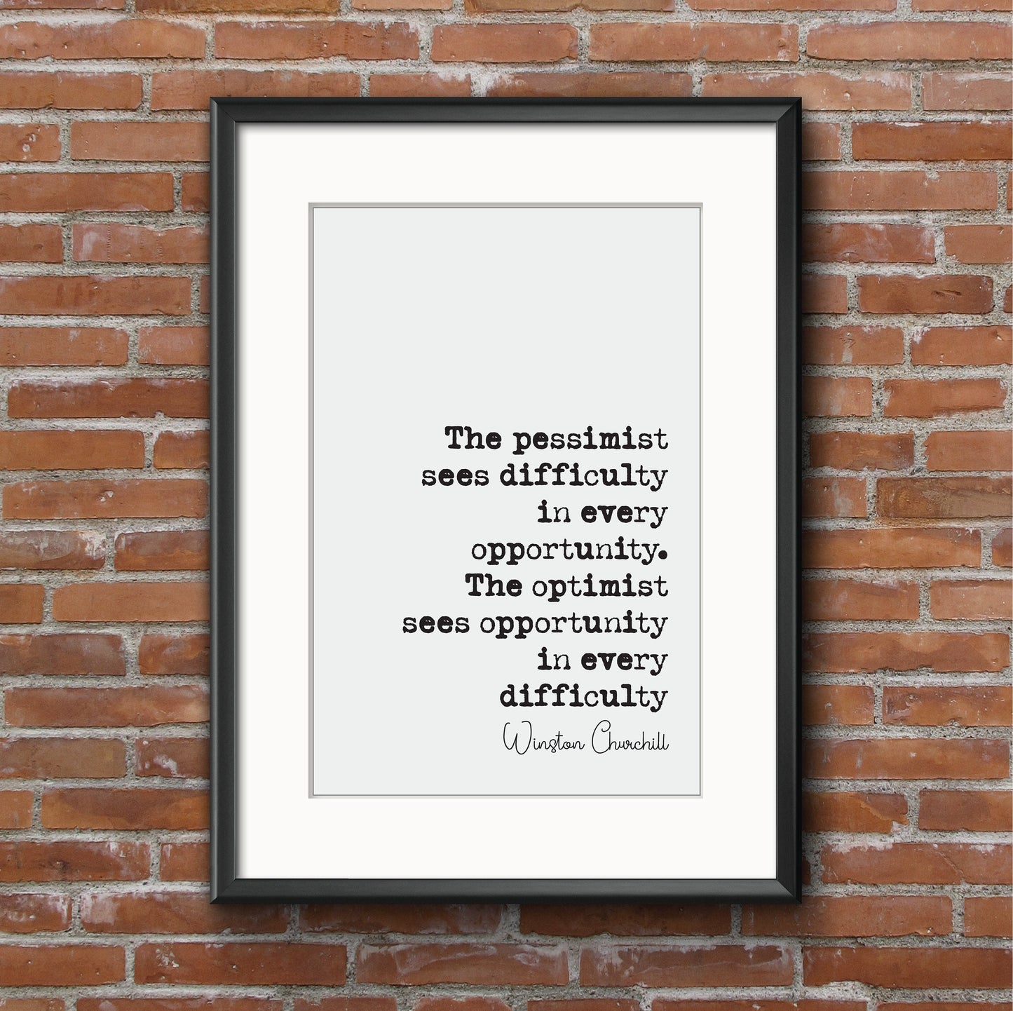 Winston Churchill Quote Print The Pessimist Sees Difficulty The Optimist Sees Opportunity In Every Difficulty Home Decor Wall Art Unframed