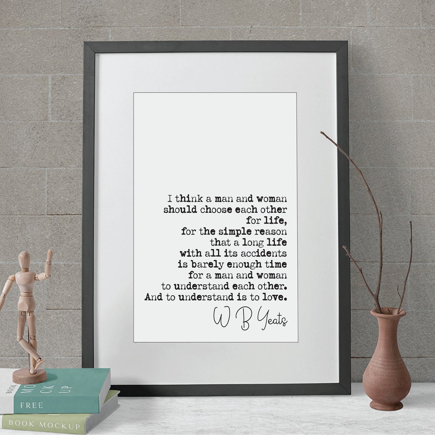 Wedding Reading Print W B Yeats I Thnk A Man And Woman Should Choose Each Other For Life Speech Bridesmaid Groomsman Bestman Gift Unframed