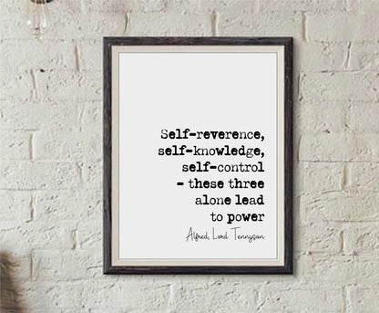 Alfred Lord Tennyson Quote Print self-reverence self-knowledge self-control Lead To Power Minimalist Decor Monochrome Wall Art Unframed Art