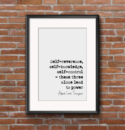 Alfred Lord Tennyson Quote Print self-reverence self-knowledge self-control Lead To Power Minimalist Decor Monochrome Wall Art Unframed Art