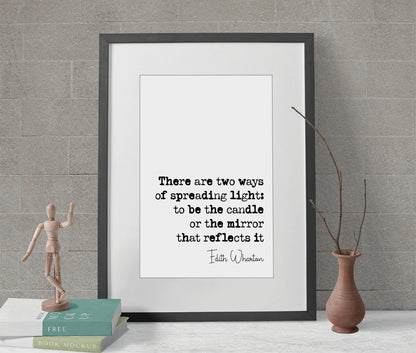 Edith Wharton Quote Print There Are Two Ways Of Spreading Light Be The Candle Or Mirror Minimalist Home Decor Monochrome Wall Art Unframed