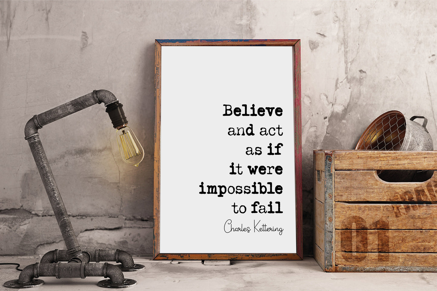 Charles Kettering Quote Print Believe And Act As Though It Were Impossible To Fail Minimalist Home Decor Wall Art American Inventor Unframed