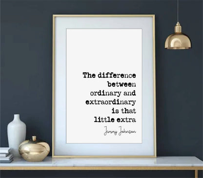 Jimmy Johnson Quote Print The Difference Between Ordinary And Extraordinary Is That Little Extra Minimalist Home Decor Wall Art Unframed NFL