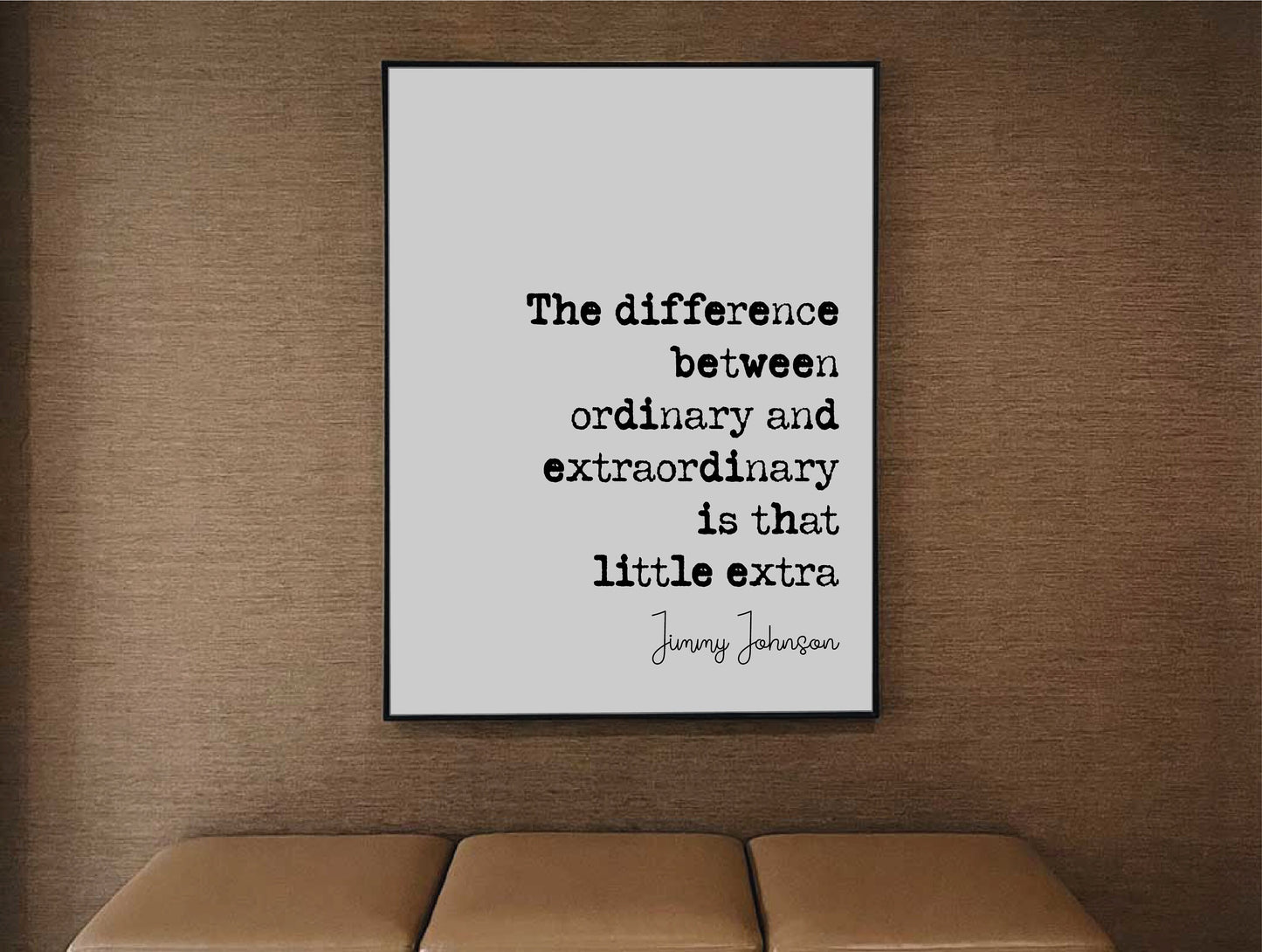 Jimmy Johnson Quote Print The Difference Between Ordinary And Extraordinary Is That Little Extra Minimalist Home Decor Wall Art Unframed NFL