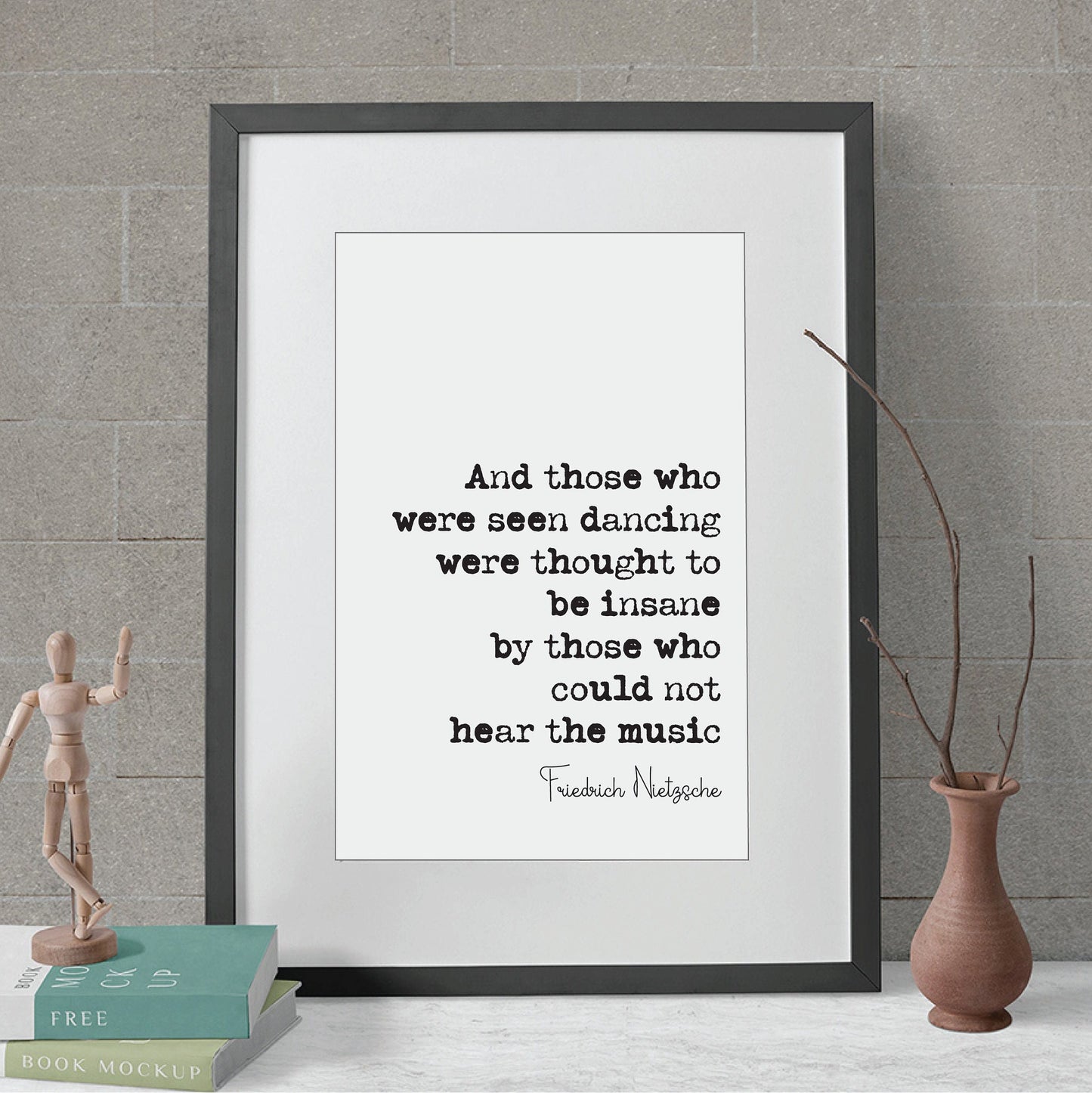 Friedrich Nietzsche Quote Print Those Who Were Seen Dancing Were Thought To Be Insane By Those Who Could Not Hear The Music Decor Unframed