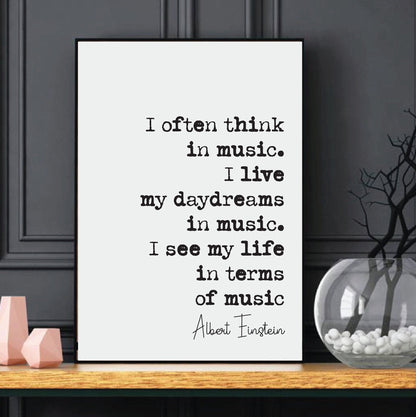 I Often Think In Music Albert Einstein Quote Print About Music I Live My Daydreams In Music Minimalist Home Decor Wall Art Unframed Science