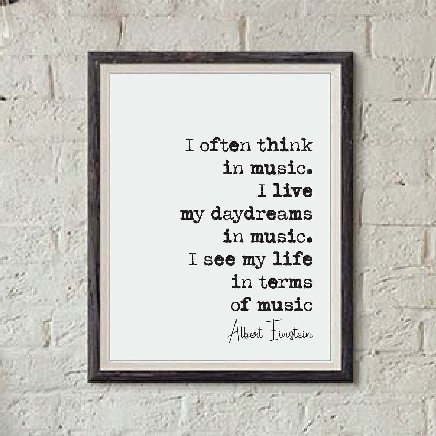 I Often Think In Music Albert Einstein Quote Print About Music I Live My Daydreams In Music Minimalist Home Decor Wall Art Unframed Science