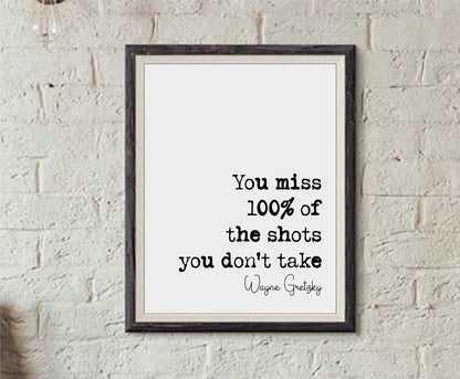 Wayne Gretzsky Quote Print You Miss 100% Of The Shots You Don’t Take Minimalist Home Decor Wall Art Unframed Canadian Ice Hockey Sports