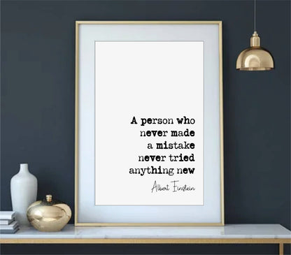 Albert Einstein Quote Print A Person Who Never Made A Mistake Never Tried Anything New Minimalist Home Decor Monochrome Wall Art Unframed