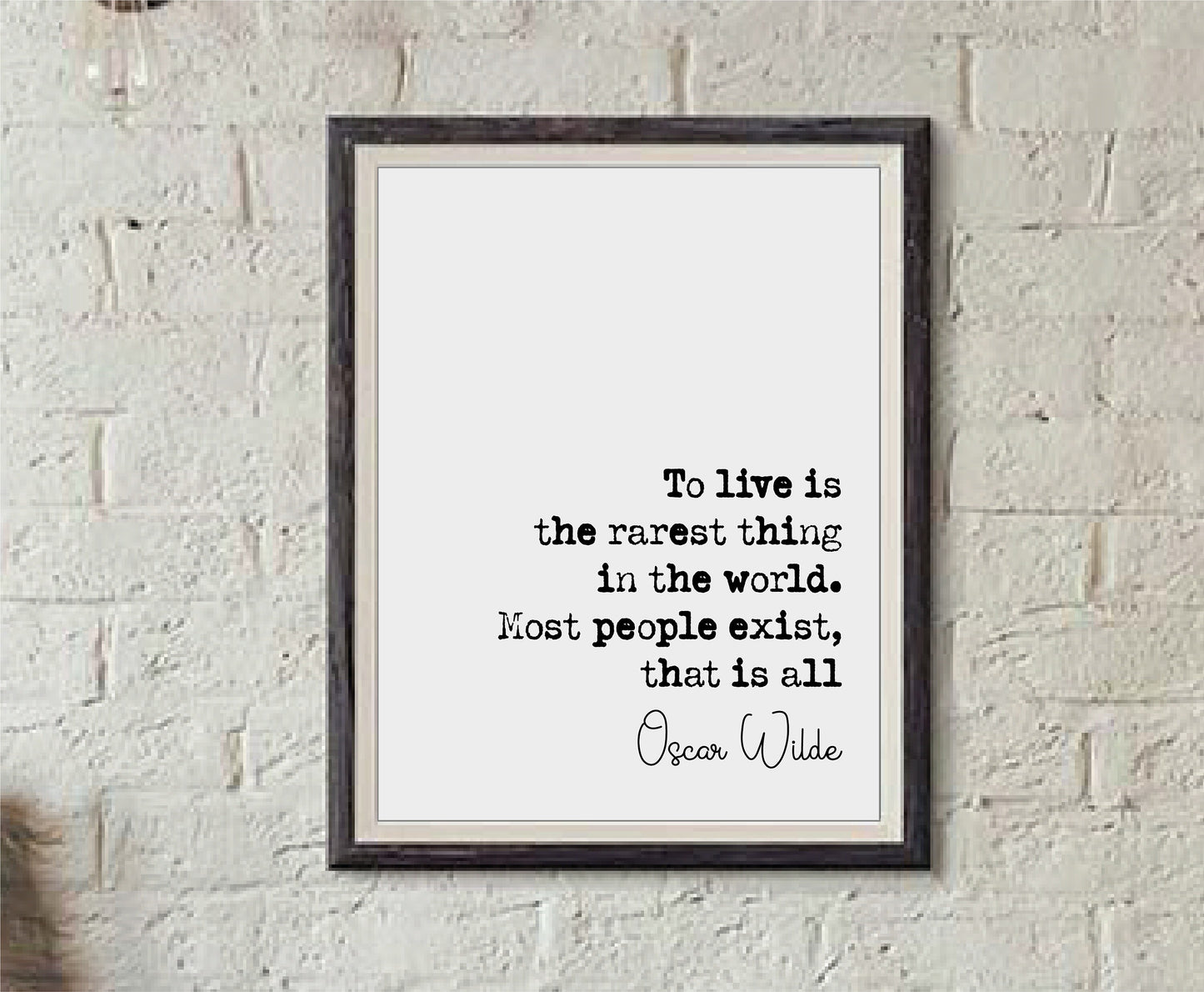 Oscar Wilde Quote Print To Live Is The Rarest Thing In The World Most People Exist That Is All Minimalist Home Decor Wall Art Hang Unframed