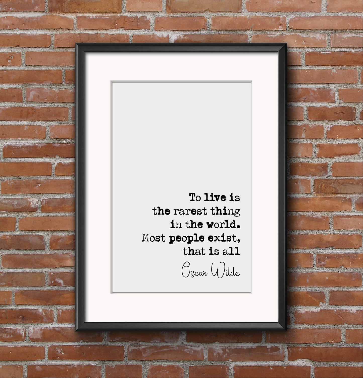 Oscar Wilde Quote Print To Live Is The Rarest Thing In The World Most People Exist That Is All Minimalist Home Decor Wall Art Hang Unframed