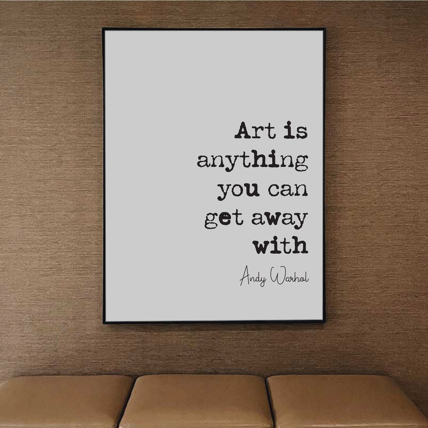 Andy Warhol Quote Print Art Is Anything You Can Get Away With Iconic Quotes Pop Culture Icon Famous Minimalist Home Decor Wall Art Unframed