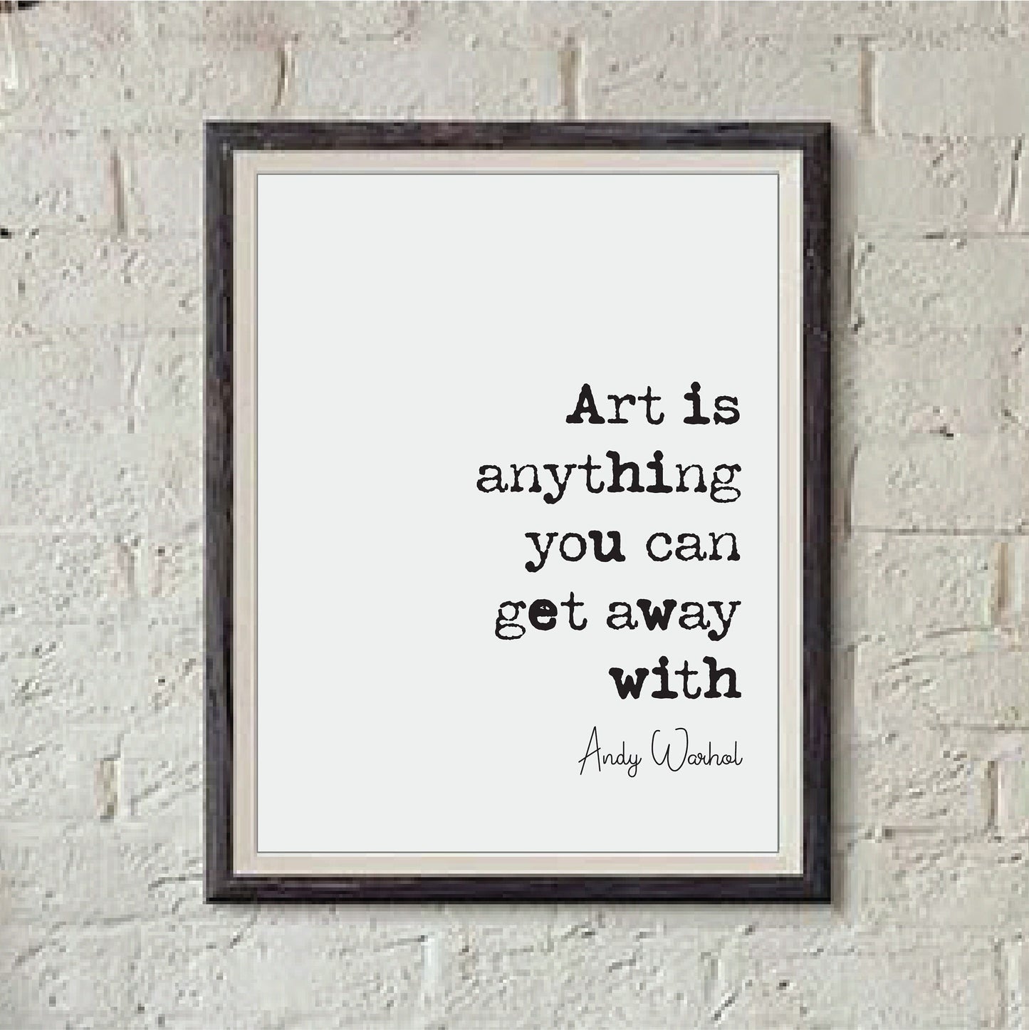 Andy Warhol Quote Print Art Is Anything You Can Get Away With Iconic Quotes Pop Culture Icon Famous Minimalist Home Decor Wall Art Unframed