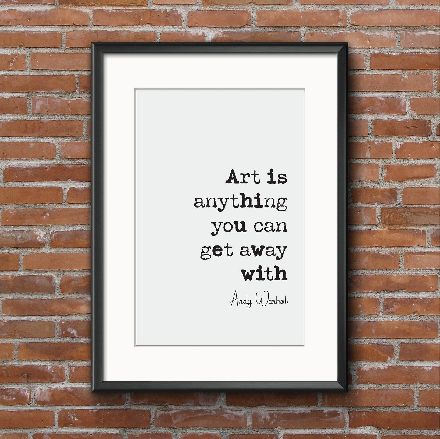 Andy Warhol Quote Print Art Is Anything You Can Get Away With Iconic Quotes Pop Culture Icon Famous Minimalist Home Decor Wall Art Unframed