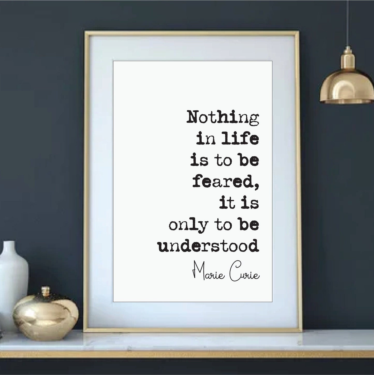 Marie Curie Quote Print Nothing In Life Is To Be Feared It Is Only To Be Understood Minimalist Decor Monochrome Wall Art Unframed Feminist