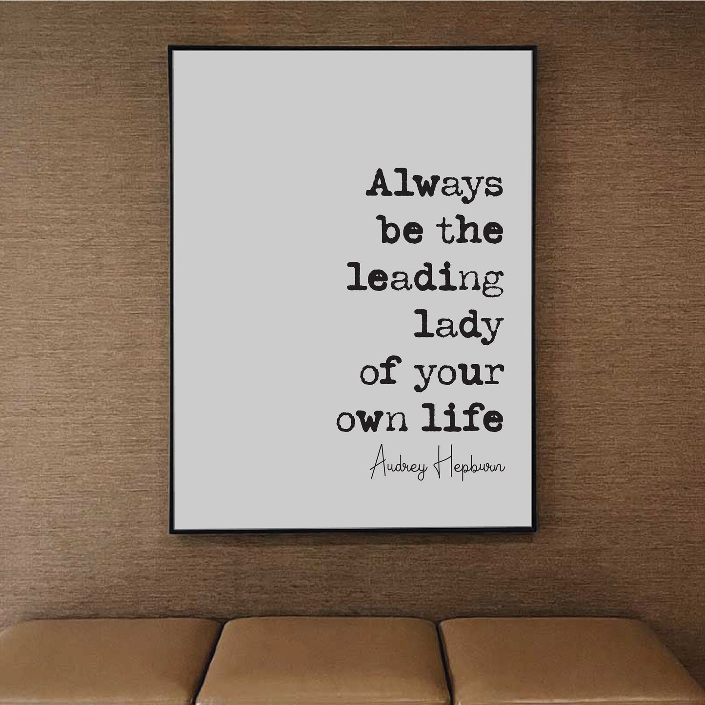 Audrey Hepburn Feminist Quote Print Always Be The Leading Lady Of Your Own Life Minimalist Home Decor Art Unframed Hollywood Quotes Actress