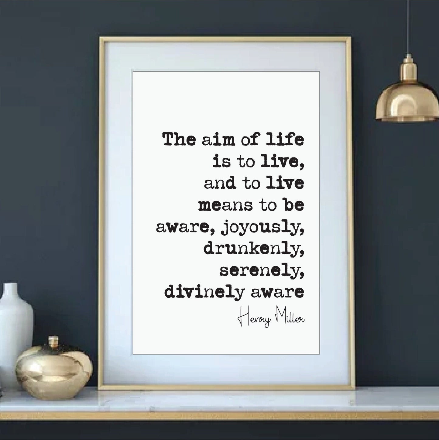 Henry Miller Quote Print The Aim Of Life Is To Live To Live Means To Be Aware Serenely Divinely Home Decor Minimalist Wall Art Unframed US