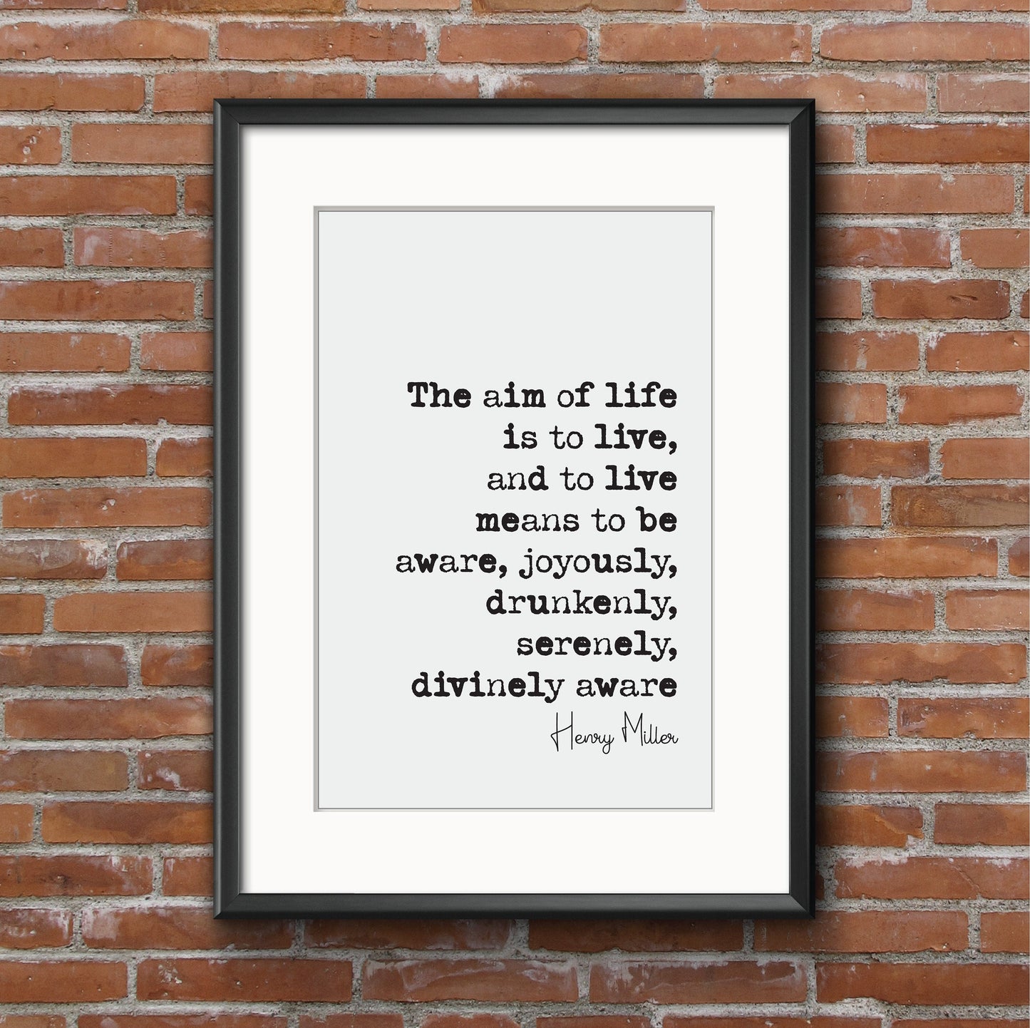 Henry Miller Quote Print The Aim Of Life Is To Live To Live Means To Be Aware Serenely Divinely Home Decor Minimalist Wall Art Unframed US