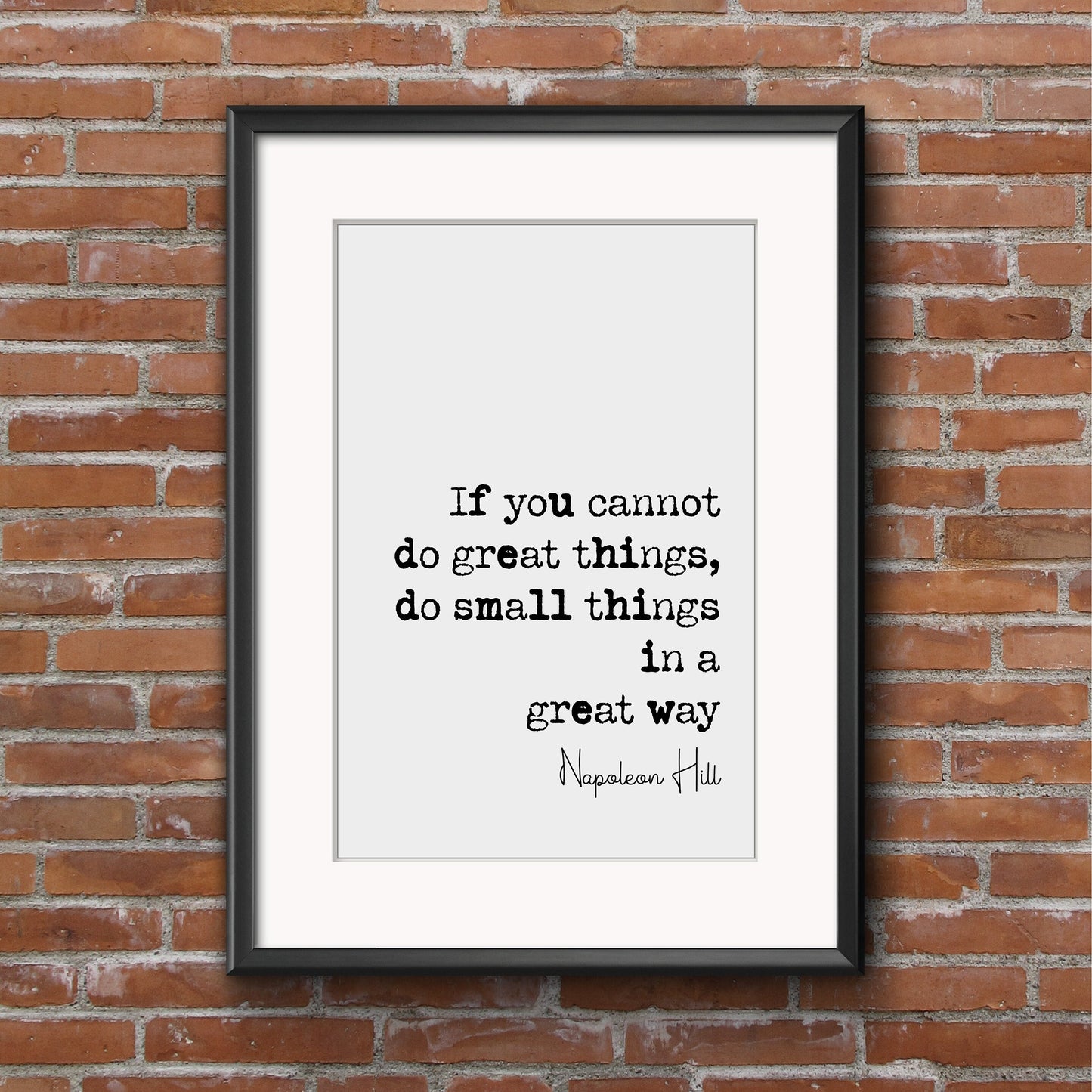 Napoleon Hill Self Help Quote Print If You Cannot Do Great Things Do Small Tings In A Great Way Minimalist Decor Art Unframed Monochrome