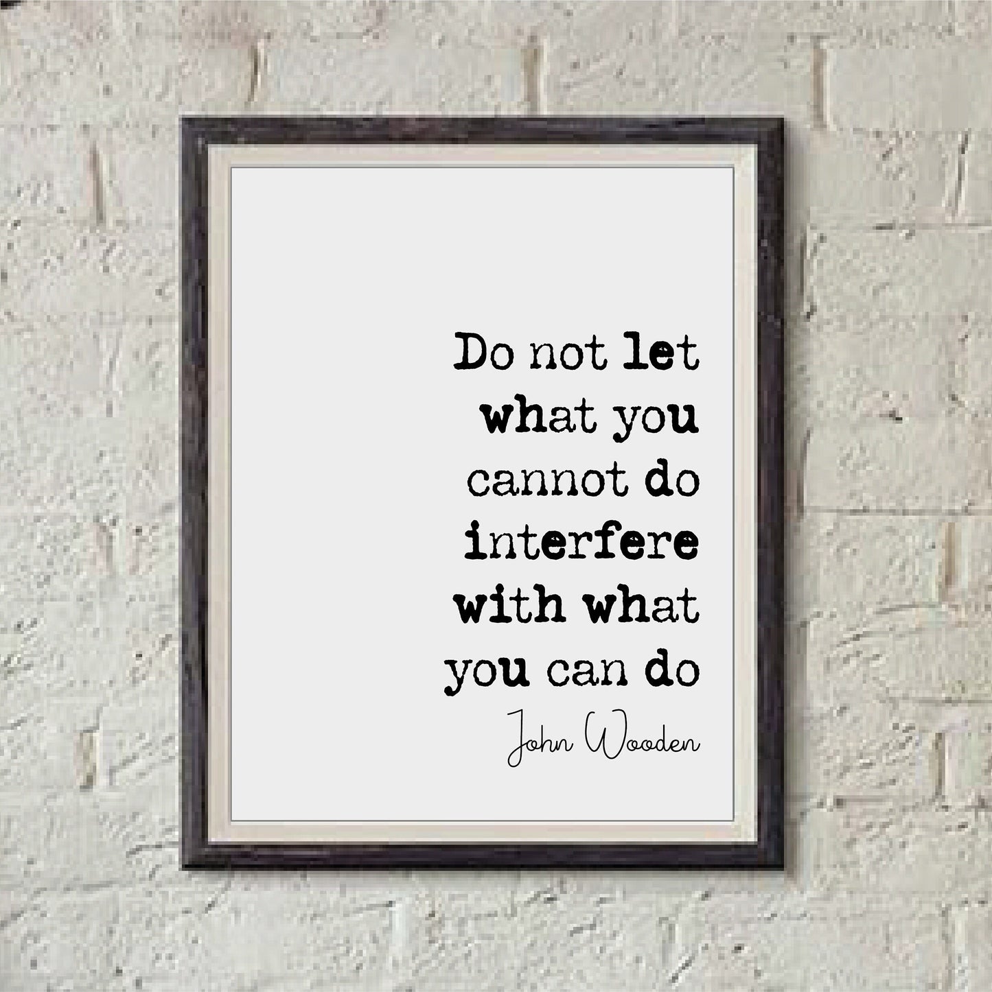 John Wooden Quote Print Do Not Let What You Cannot Do Interfere With What You Can Do Monochrome Wall Art Minimalist Home Decor Unframed Art