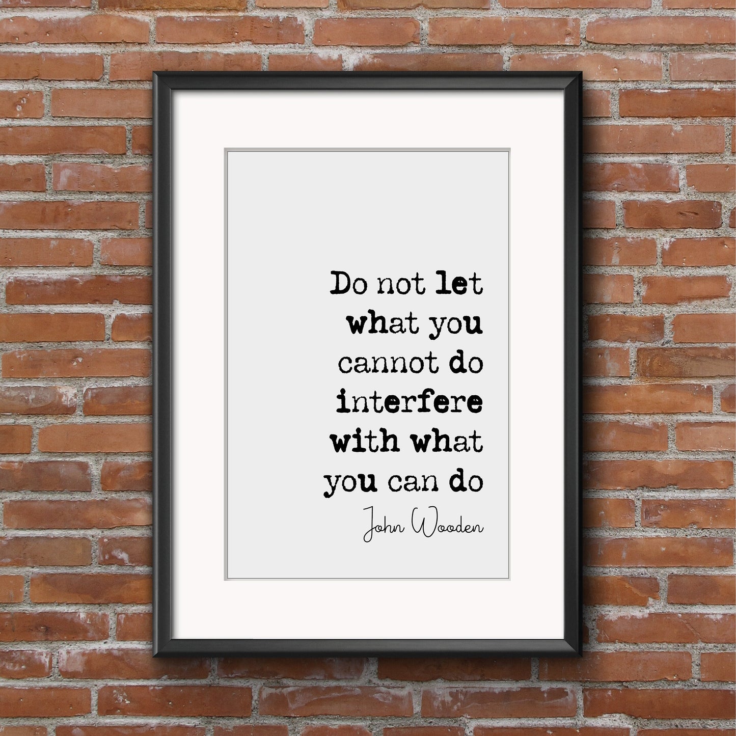 John Wooden Quote Print Do Not Let What You Cannot Do Interfere With What You Can Do Monochrome Wall Art Minimalist Home Decor Unframed Art