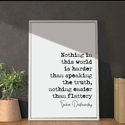 Fyodor Dostoevsky Quote Print Nothing In This World Is Harder Than Speaking The Truth Minimalist Wall Decor Unframed Monochrome Wall Art