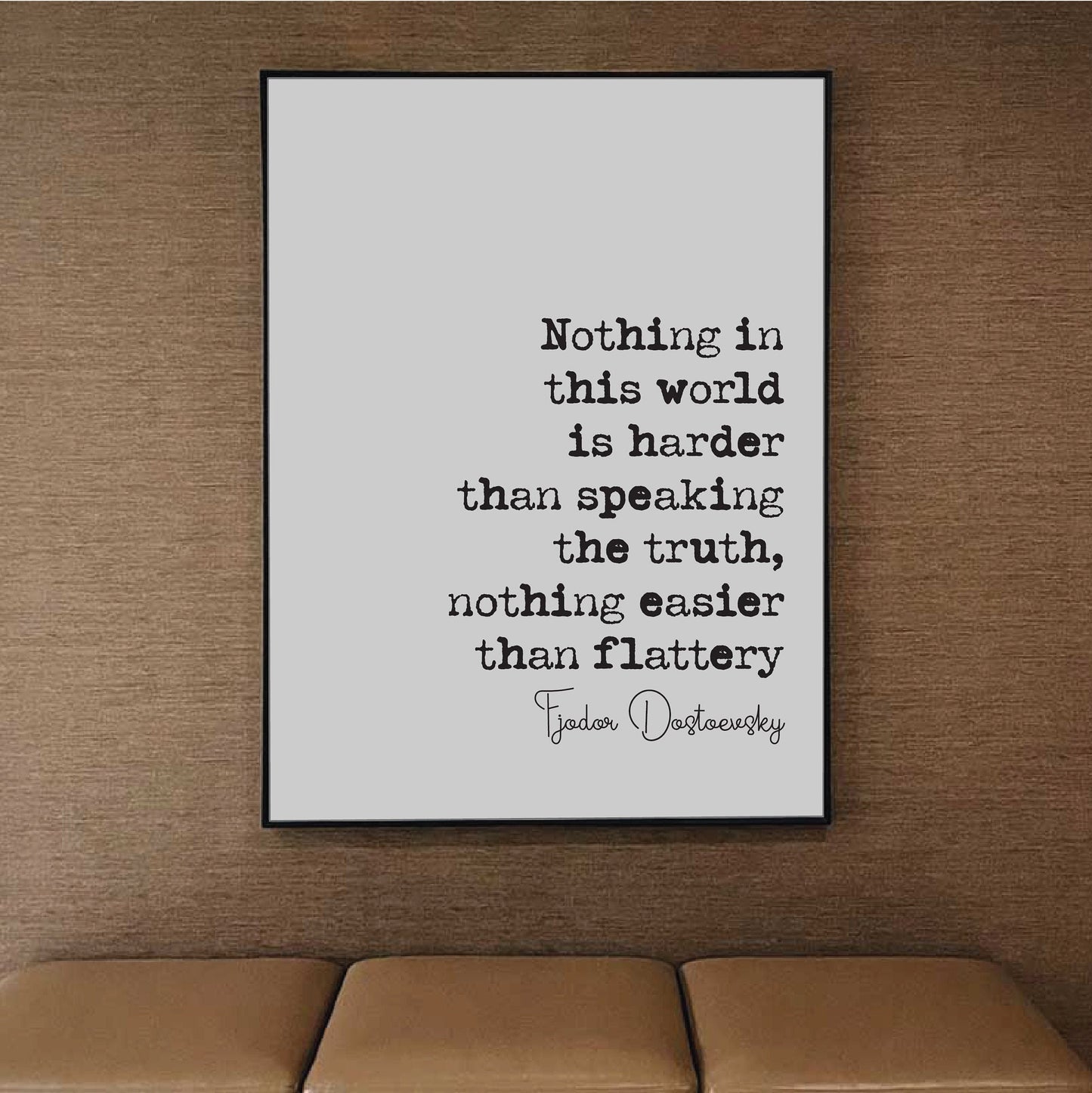 Fyodor Dostoevsky Quote Print Nothing In This World Is Harder Than Speaking The Truth Minimalist Wall Decor Unframed Monochrome Wall Art