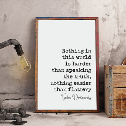 Fyodor Dostoevsky Quote Print Nothing In This World Is Harder Than Speaking The Truth Minimalist Wall Decor Unframed Monochrome Wall Art