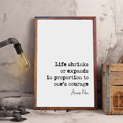 Anais Nin Quote Print Life Shrinks Or Expands In Proportion With One's Courage Home Decor Wall Art Unframed Mindfulness Female Author Quotes