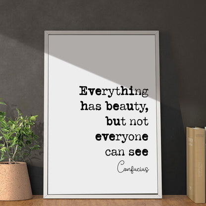 Confucius Quote Print Everything Has Beauty But Not Everyone Can See Wall Art Home Decor Ancient China Philosophy Unframed Monochrome Poster