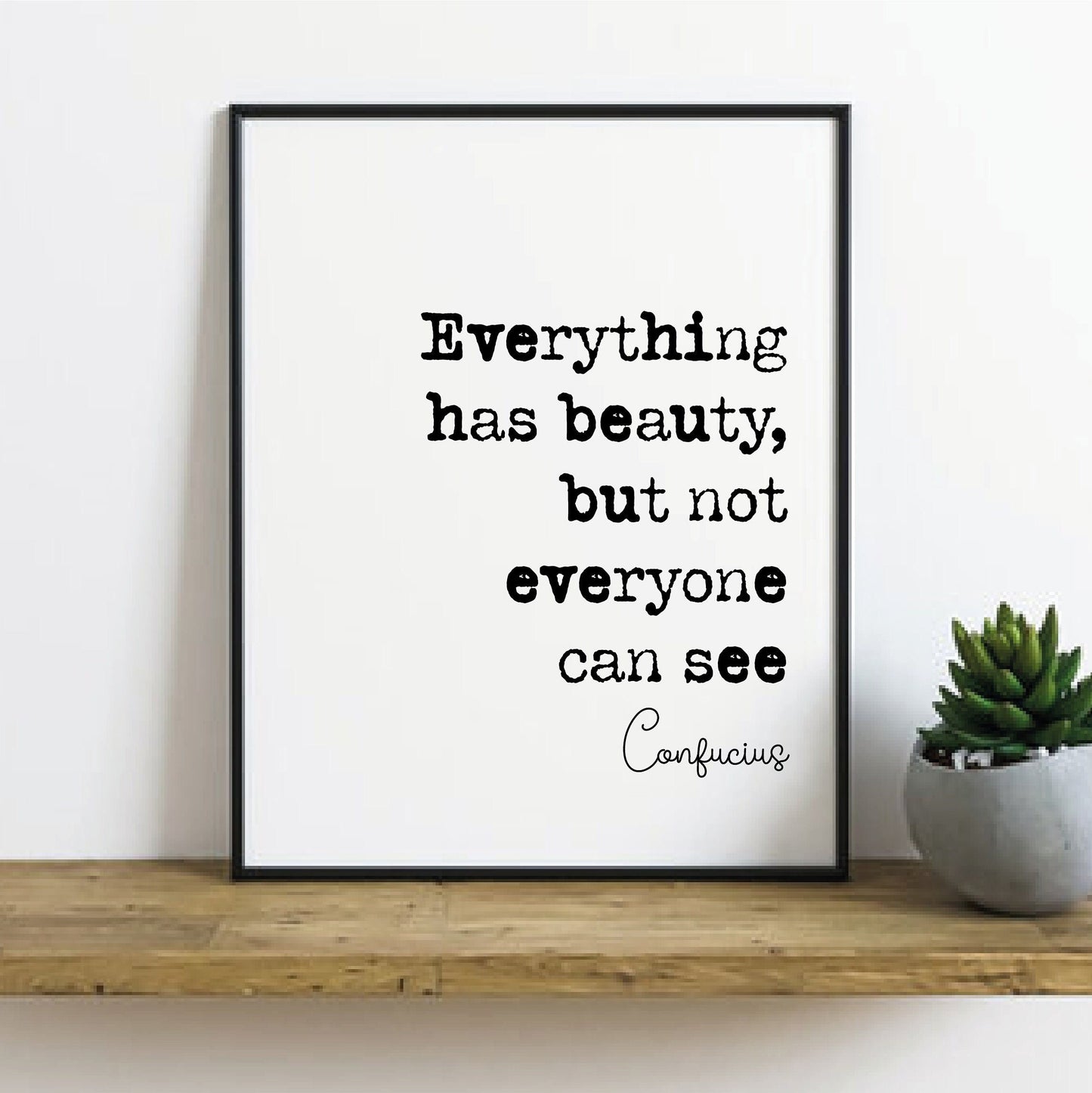 Confucius Quote Print Everything Has Beauty But Not Everyone Can See Wall Art Home Decor Ancient China Philosophy Unframed Monochrome Poster