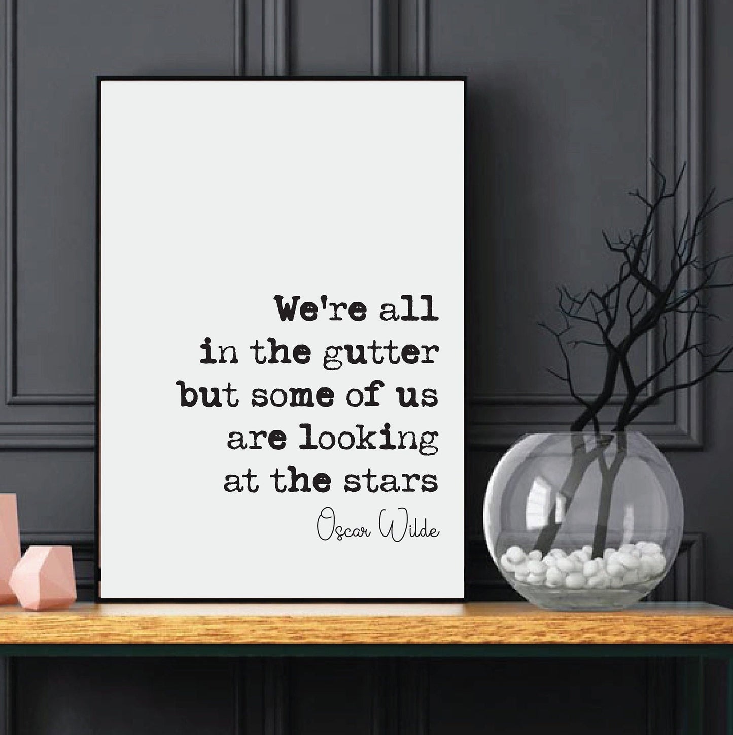 Oscar Wilde Quote Print We're All In The Gutter But Some Of Us Are Looking At The Stars Minimalist Home Decor Monochrome Wall Art Unframed